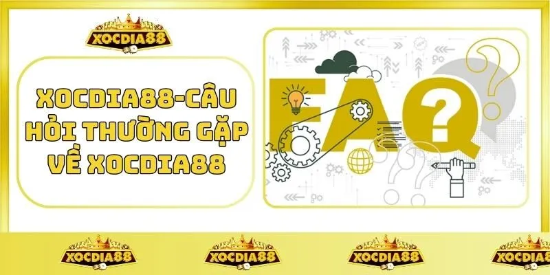 Trang chủ 22 XOCDIA88-Câu hỏi thường gặp