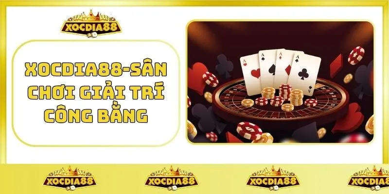 Trang chủ 16 XOCDIA88-Sân chơi giải trí