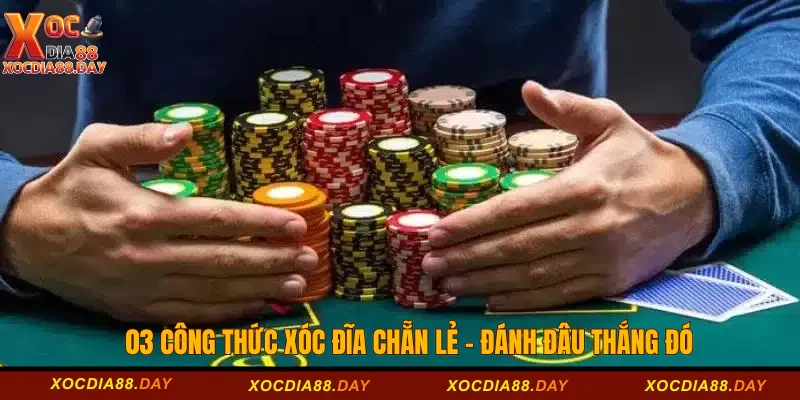 03 Công Thức Xóc Đĩa Chẵn Lẻ - Đánh Đâu Thắng Đó 7 Công thức xóc đĩa chẵn lẻ