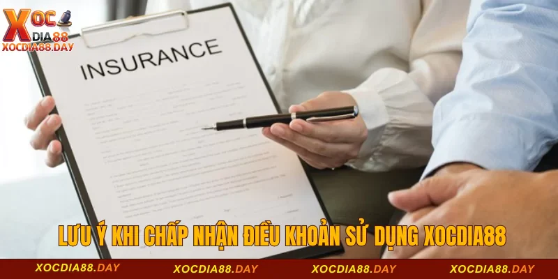 Điều khoản sử dụng Xocdia88 3 Lưu ý khi chấp nhận điều khoản sử dụng Xocdia88