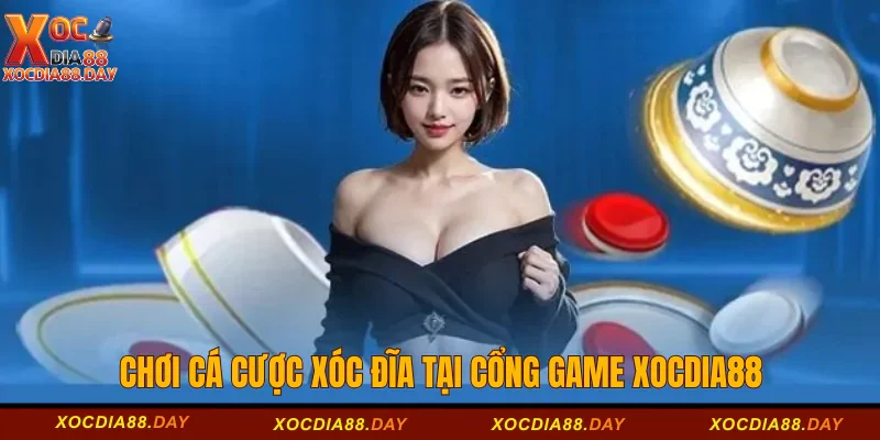Hướng Dẫn Chơi Xóc Đĩa Online Tại Xocdia88 Cho Tân Thủ 1 Chơi cá cược Xóc đĩa tại cổng game Xocdia88