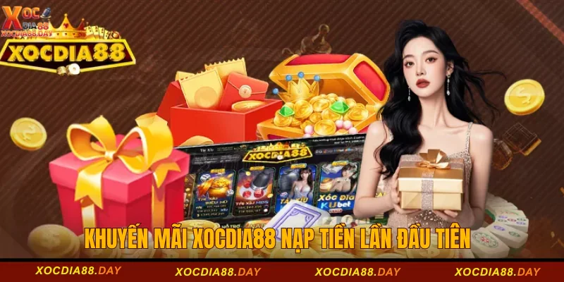 Khuyến mãi Xocdia88 1 Khuyến mãi Xocdia88 nạp tiền lần đầu tiên