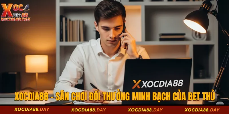 Rút tiền Xocdia88 1 Xocdia88 - Sân chơi đổi thưởng minh bạch của bet thủ