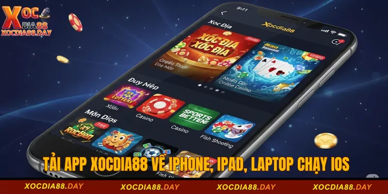 Tải app Xocdia88 3 Tải app Xocdia88 về iphone, ipad, laptop chạy iOS