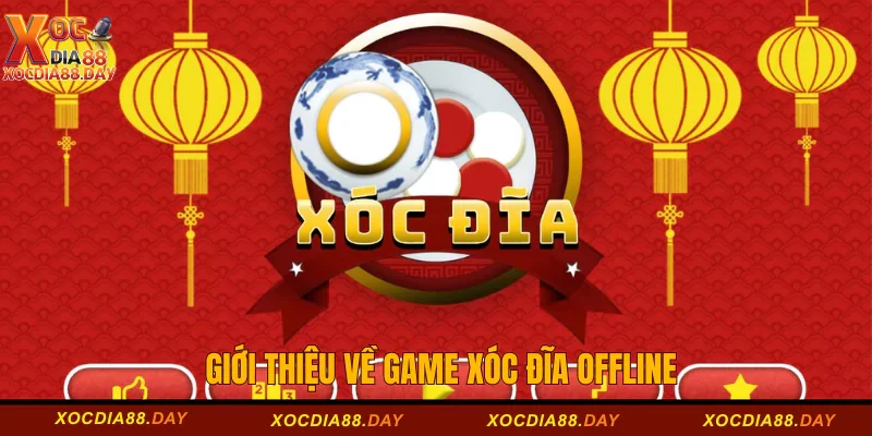 Hướng Dẫn Cách Tải Xóc Đĩa Offline Thành Công 100% 1 Giới thiệu về game xóc đĩa offline